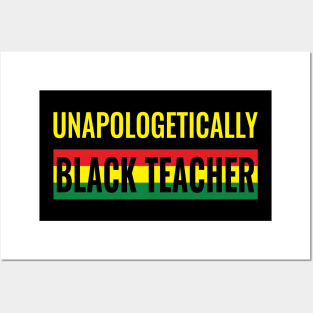 Unapologetically Black Teacher Posters and Art